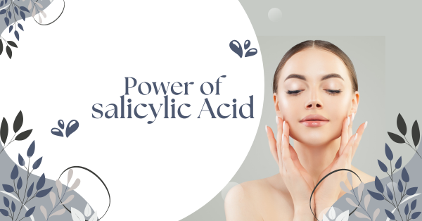 Unlocking Clear, Radiant Skin: The Magic of Salicylic Acid in Skincare – Wawrina Skincare